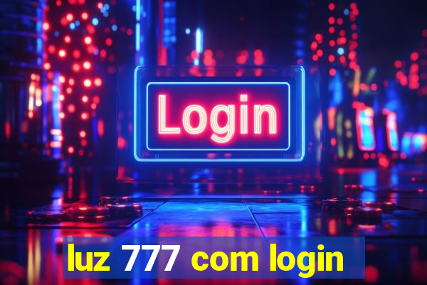 luz 777 com login